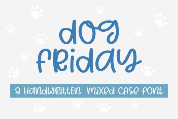 Why Dog Friday Is the Perfect Handwritten Font for Modern Web Design